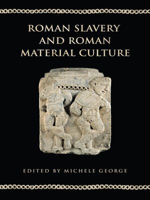 cover image of Roman Slavery and Roman Material Culture